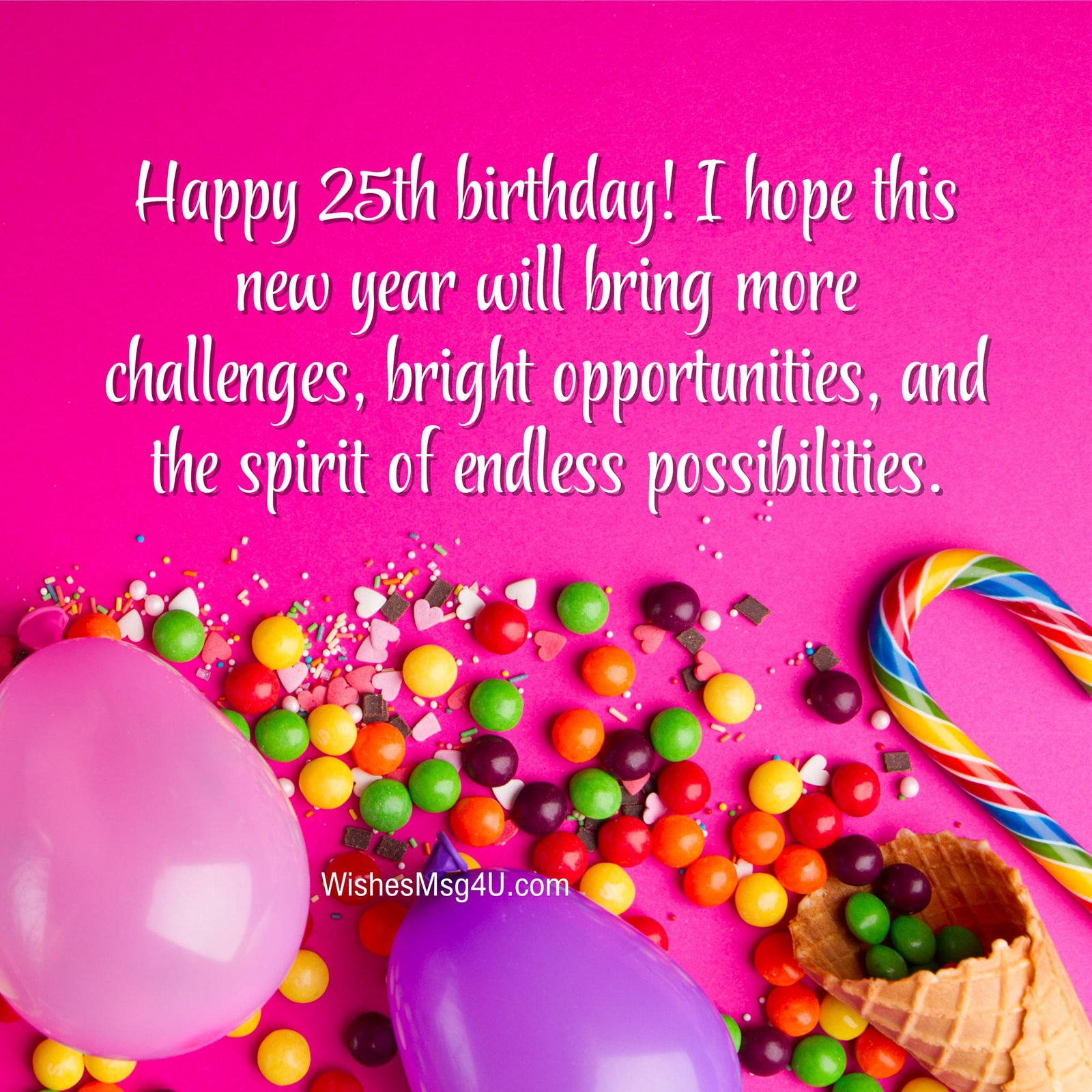180 Happy 25th Birthday Wishes And Messages